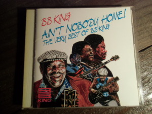 Ain't Nobody Home! - The Very Best Of B.B.King